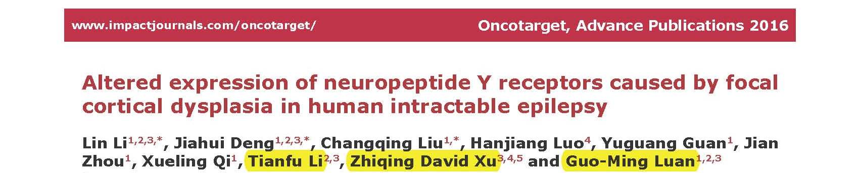 Luan GM, Li TF, Xu ZQ and et al.	Altered expression of neuropeptide Y receptors caused by focal cortical dysplasia in human intractable epilepsy.	