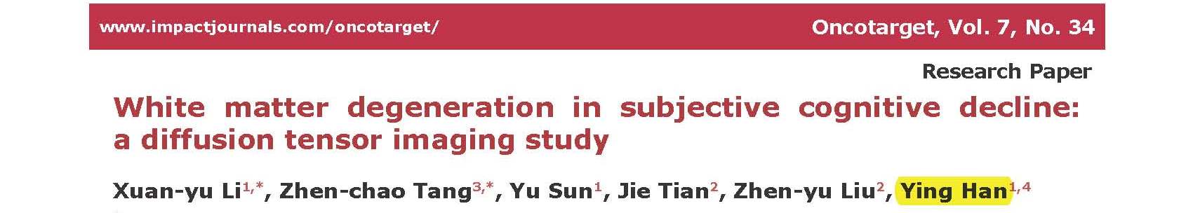 Han Y and et al.	White matter degeneration in subjective cognitive decline: a diffusion tensor imaging study.	
