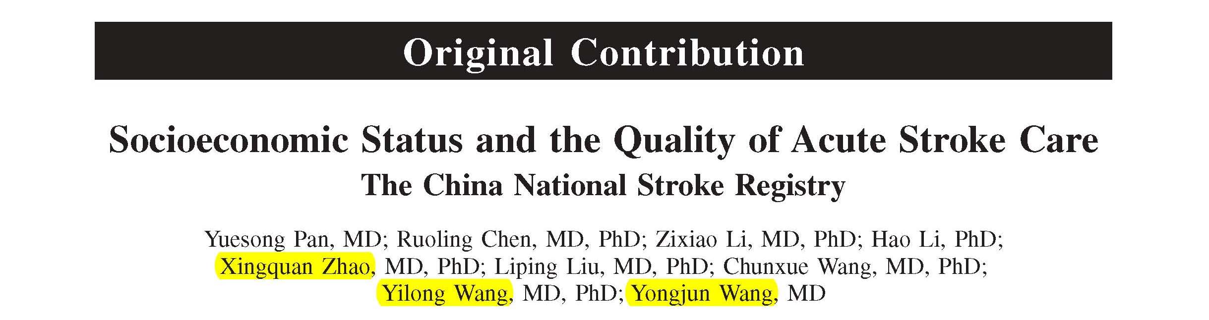 Wang YL, Wang YJ, Zhao XQ and et al.	Socioeconomic Status and the Quality of Acute Stroke Care: The China National Stroke Registry.	
