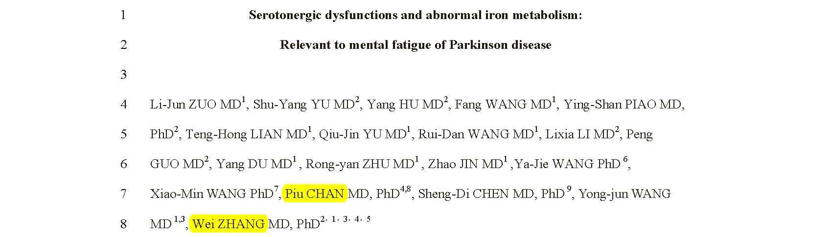 Zhang w, Chen P and et al.	Serotonergic dysfunctions and abnormal iron metabolism: Relevant to mental fatigue of Parkinson disease.	